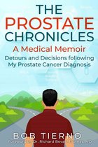 The Prostate Chronicles: A Medical Memoir