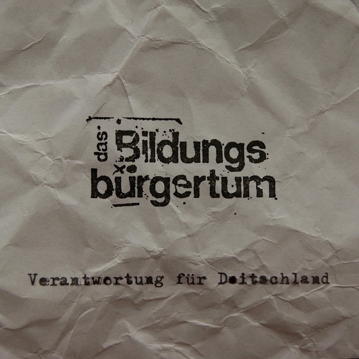 Das Bildungsbürgertum - Verantwortung Für Doitschland (LP)