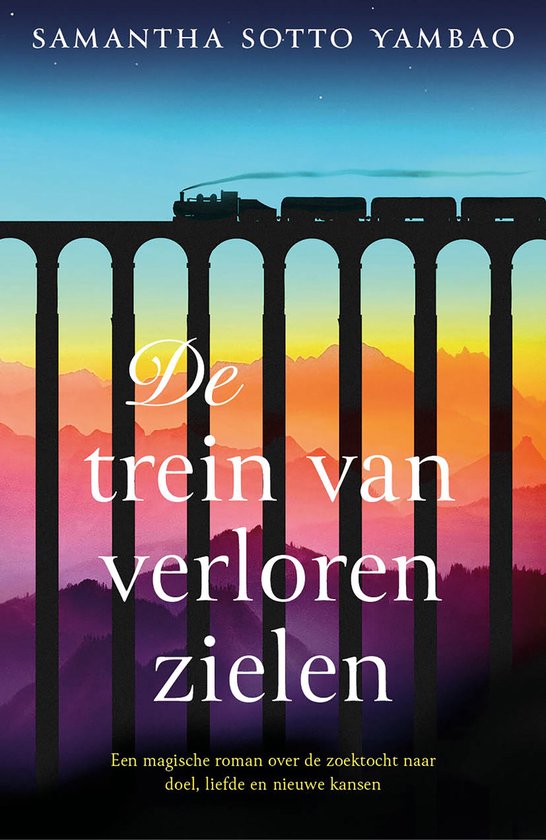 Boekomslag 'De trein van verloren zielen' door Samantha Sotto Yambao met een trein op een viaduct tegen een kleurrijke zonsondergang.
