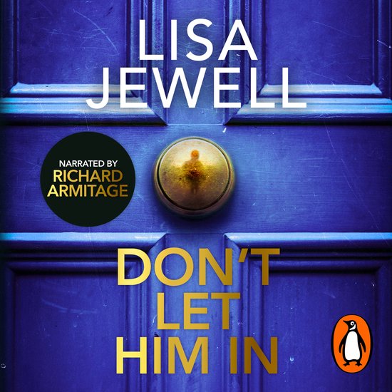 Livre "Don't Let Him In" par Lisa Jewell, lu par Richard Armitage.