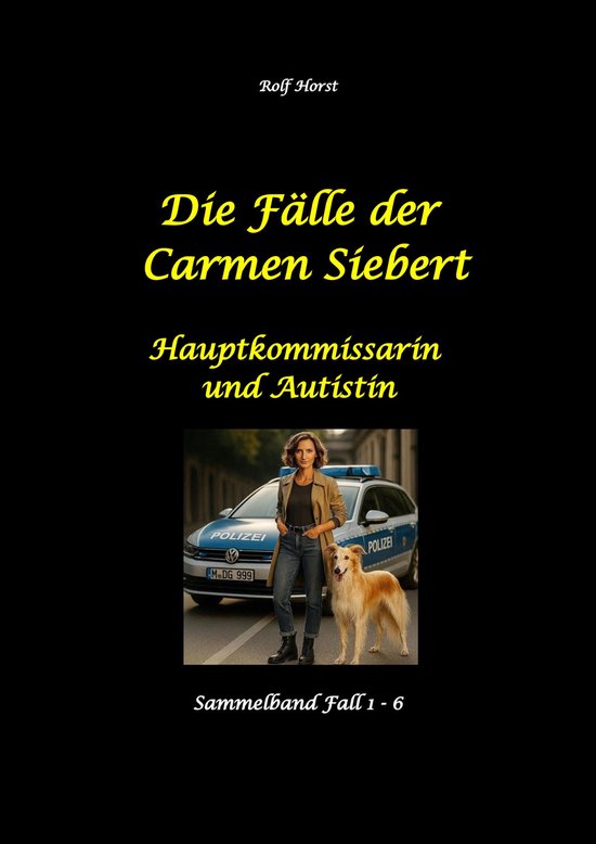 Die Fälle der Carmen Siebert - Autismus, Mord, Übergriff,  ... - cover