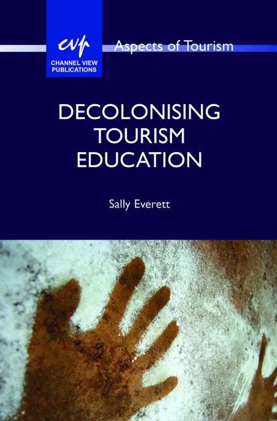 Aspects of Tourism 105 - Decolonising Tourism Education