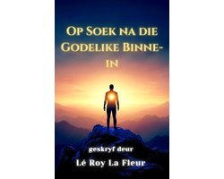 Op Soek na Die Godelike Binne-In