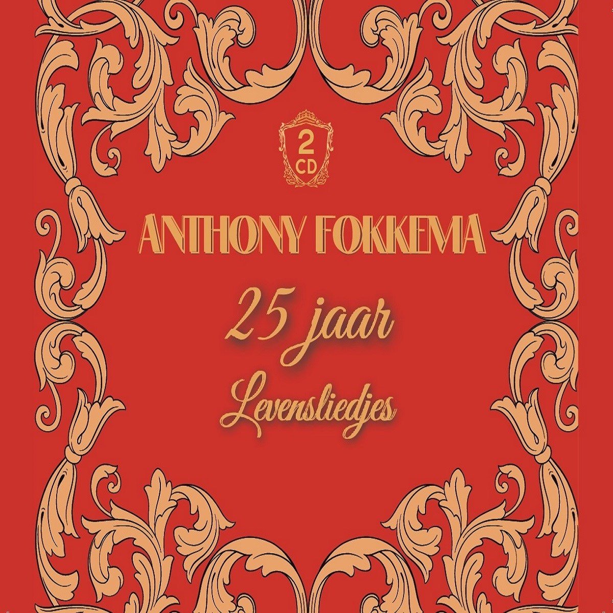Anthony Fokkema - 25 Jaar Levensliedjes
