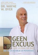Wayne Dyer: Geen Excuus