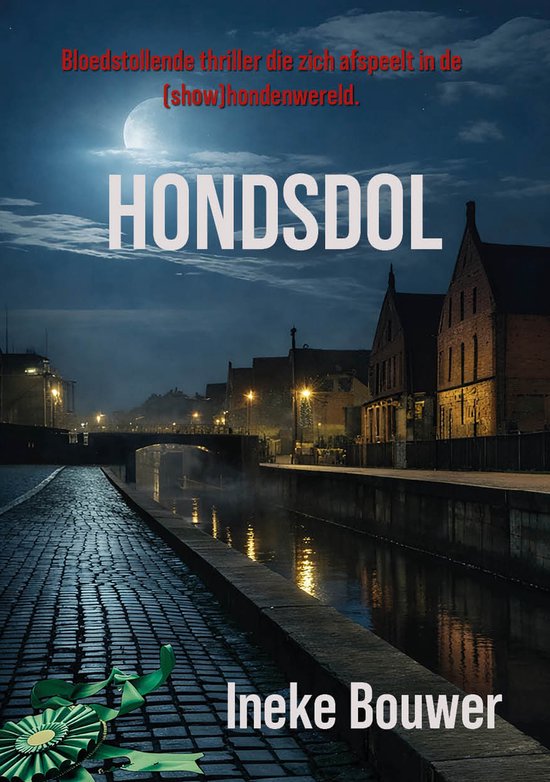 Boekomslag met de titel "Hondsdol" en "Ineke Bouwer" in een schilderachtige, nachtelijke stad aan een kanaal.