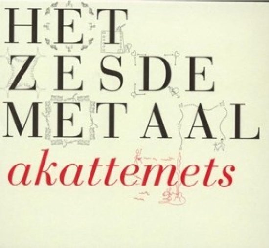 Het Zesde Metaal - Akattemets (LP)