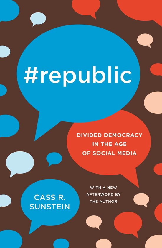 Boekomslag met de tekst '#republic', 'Divided Democracy in the Age of Social Media' en 'Cass R. Sunstein'. Achtergrond met bruine kleur en diverse speech bubbels in rood, blauw en wit.