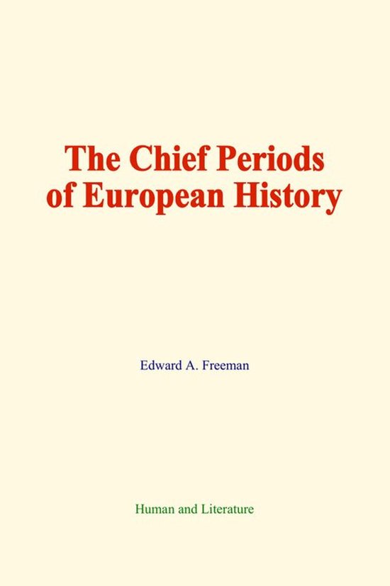 The Chief Periods of European History - cover