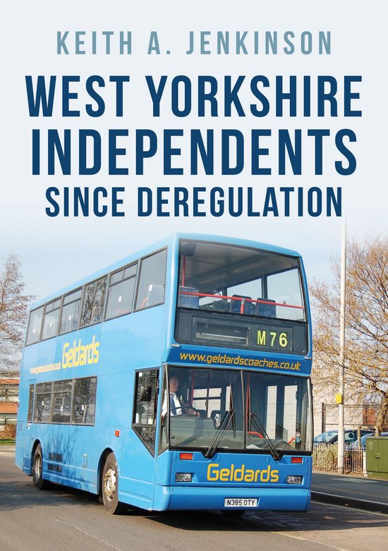West Yorkshire Independents Since Deregulation - cover