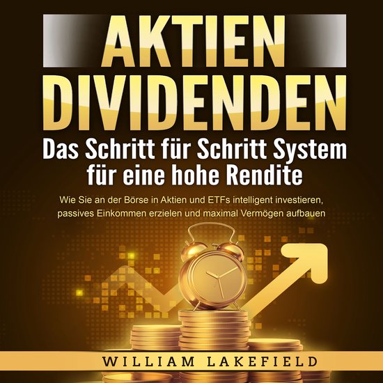 AKTIEN DIVIDENDEN - Das Schritt für Schritt System für ein ... - cover