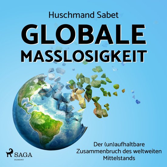 Globale Maßlosigkeit - Der (un)aufhaltbare Zusammenbruch de ... - cover
