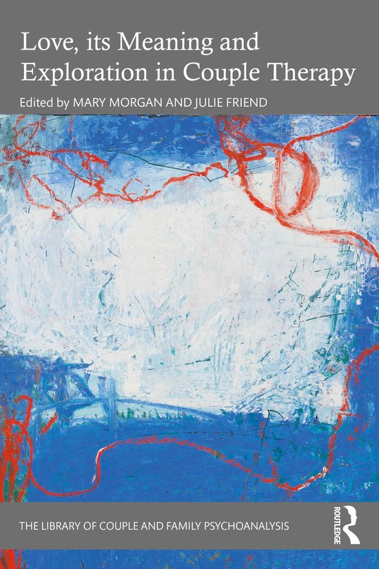 The Library of Couple and Family Psychoanalysis- Love, its M ... - cover