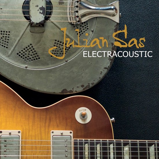 Julian Sas ELECTRACOUSTIC albumhoes met close-up van twee gitaren.