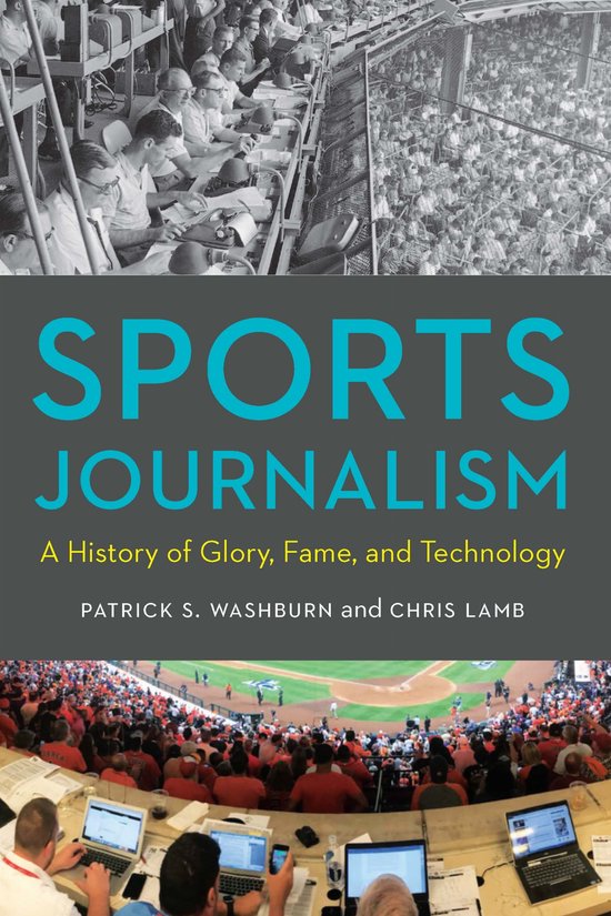 Sports Journalism A History of Glory, Fame, and Technology - cover
