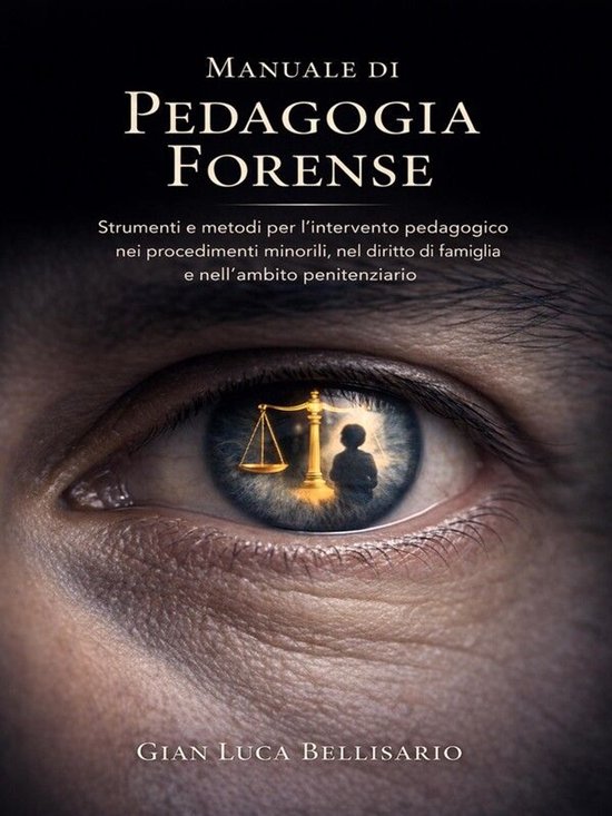 Manuale di Pedagogia Forense Strumenti e metodi per l’inte ... - cover