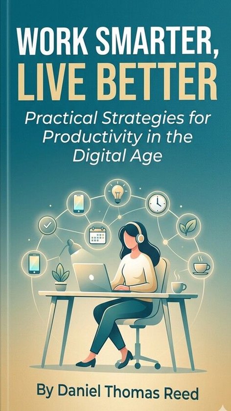 Work Smarter, Live Better - cover