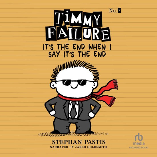 Timmy Failure: It's the End When I Say It's The End - cover