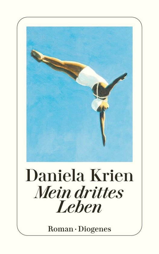 Couverture de livre avec un plongeur en l'air, "Daniela Krien Mein drittes Leben Roman Diogenes"
