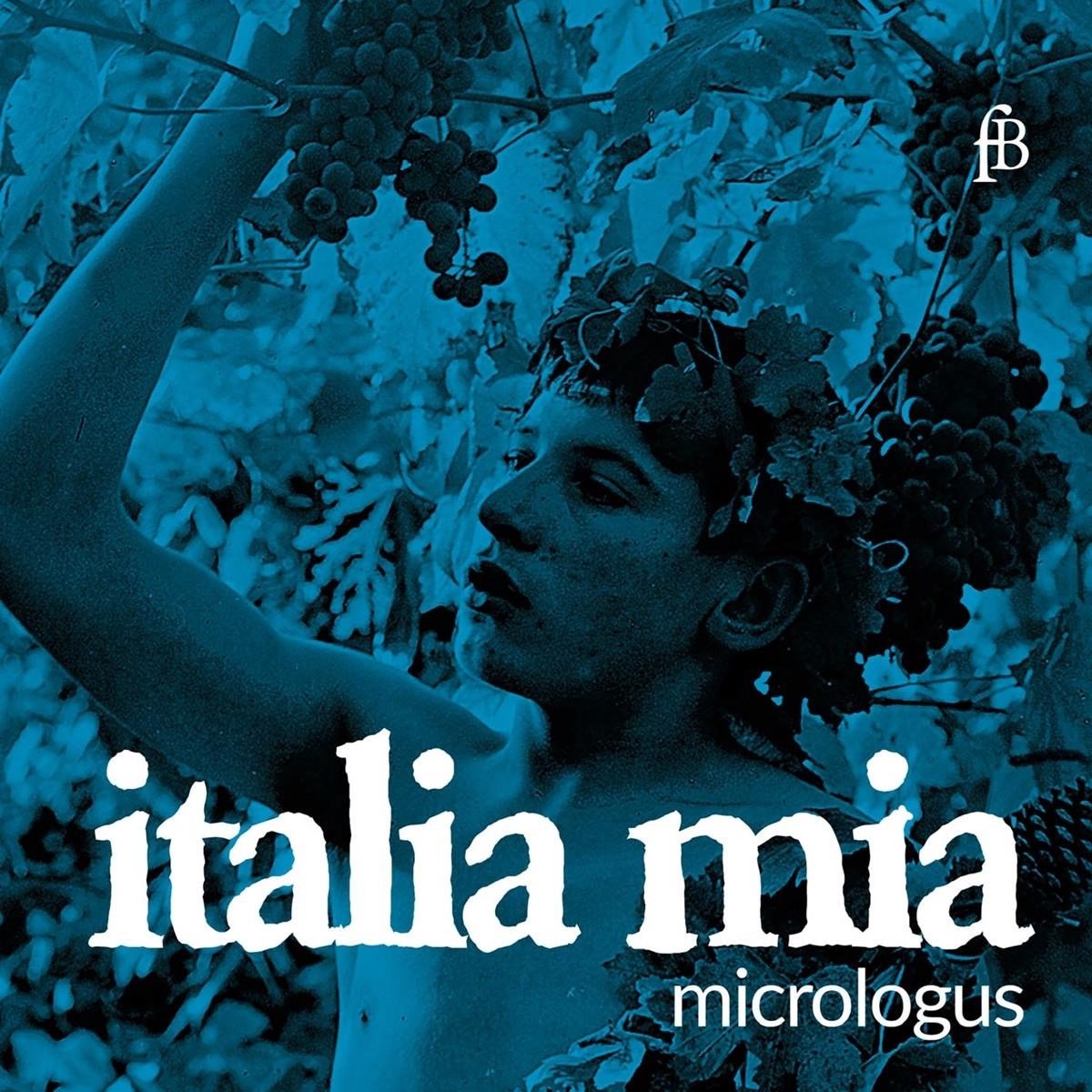 Micrologus - Italia Mia - In Memoriam Adolfo Broegg (CD)