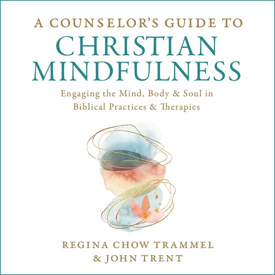 A Counselor's Guide to Christian Mindfulness - cover