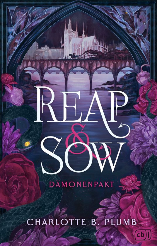 Boekomslag: een kasteel op een brug, omringd door donkere bloemen en een slang, met de titel 'Reap & Sow - Dämonenpakt'.