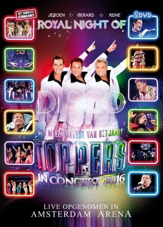 Drie mannen in witte glitterpakken, met op de achtergrond "DISCO TOPPERS IN CONCERT 2016" en een collage van concertfoto's.