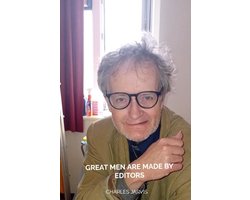 Great Men Are Made By Editors