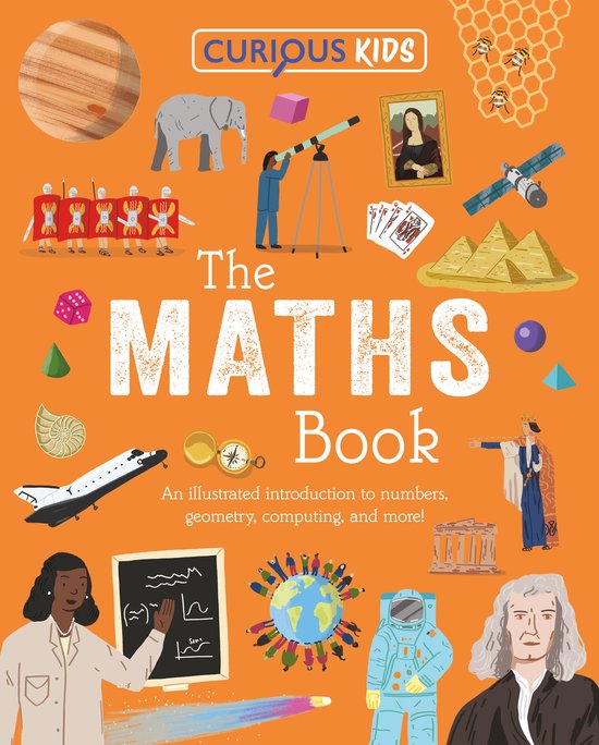 De kaft van 'The Maths Book' toont diverse illustraties gerelateerd aan wiskunde en wetenschap, waaronder de Mona Lisa, een telescoop, een ruimteschip, piramides en mensen in historische en moderne kledij.