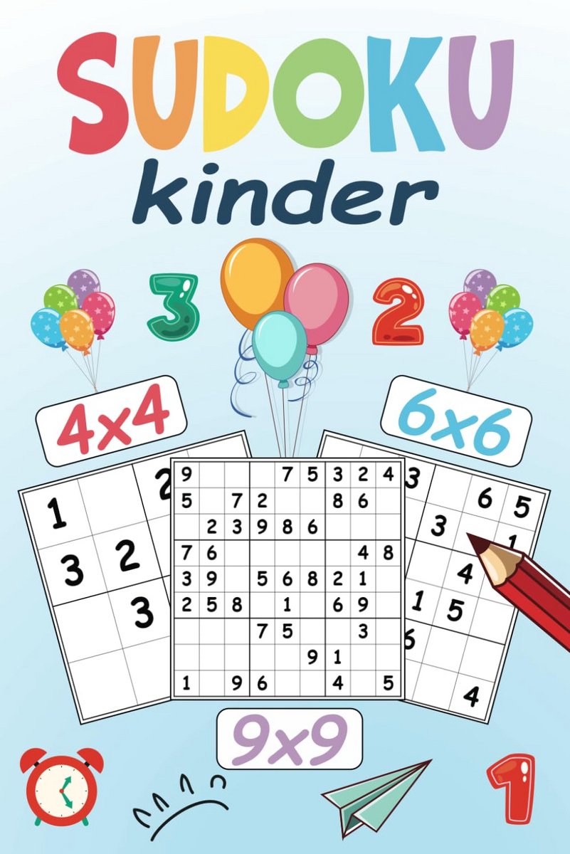 500 Sudoku Puzzels voor Kinderen: 4x4, 6x6 en 9x9 Moeilijkheidsgraden