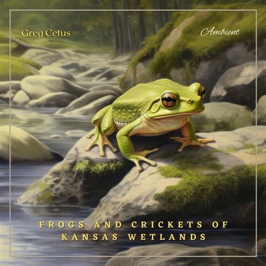 Frogs and Crickets of Kansas Wetlands - cover