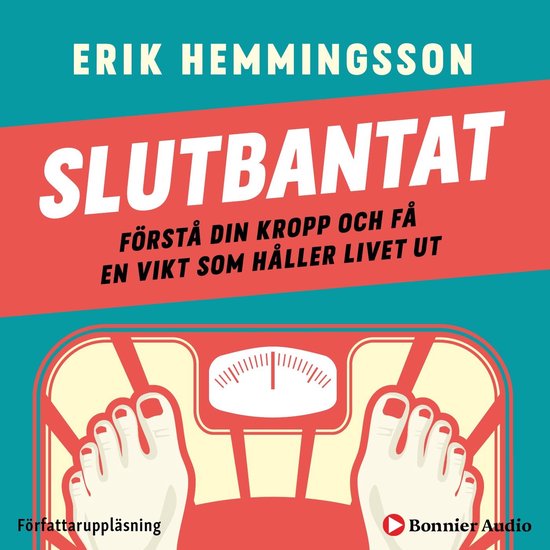 Slutbantat : förstå din kropp och få en vikt som håller  ... - cover