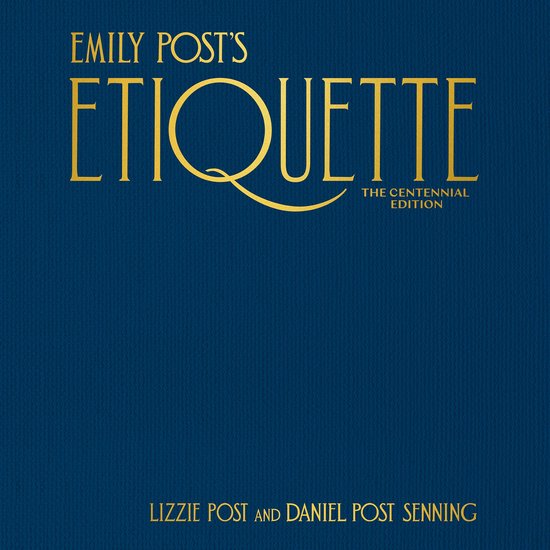 Emily Post's Etiquette, The Centennial Edition - cover