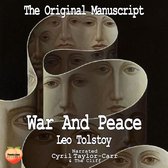 Couverture du livre 'War and Peace' de Leo Tolstoy. Avec des visages stylisés et le texte 'The Original Manuscript', 'War and Peace', 'Leo Tolstoy', 'Narrated Cyril Taylor-Carr & The Cliff' et 'Peach&Love Records'.