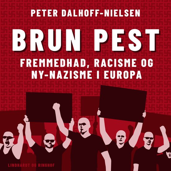 Brun pest. Fremmedhad, racisme og ny–nazisme i Europa - cover