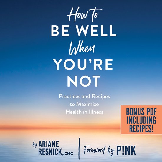 How to Be Well When You're Not - cover