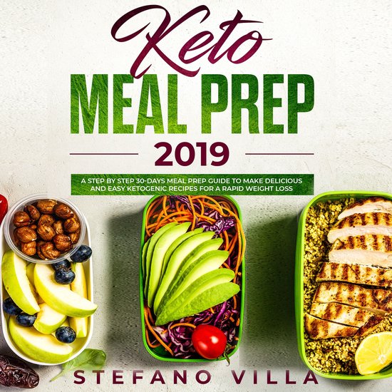 Keto Meal Prep 2019: A Step by Step 30-Days Meal Prep Guide  ... - cover