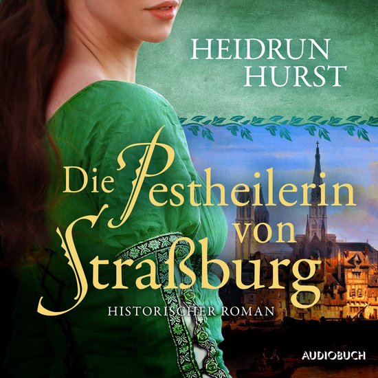 Die Pestheilerin von Straßburg (Straßburg-Saga 2) - cover