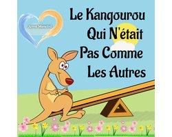 Le Kangourou Qui N'était Pas Comme Les Autres