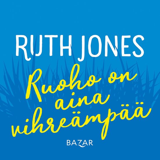 Ruoho on aina vihreämpää - cover