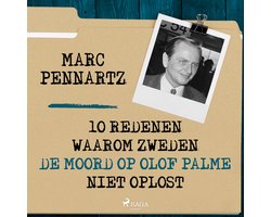 10 Redenen waarom Zweden de moord op Olof Palme niet oplost