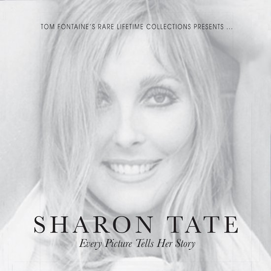 Sharon Tate: Every Picture Tells Her Story - cover
