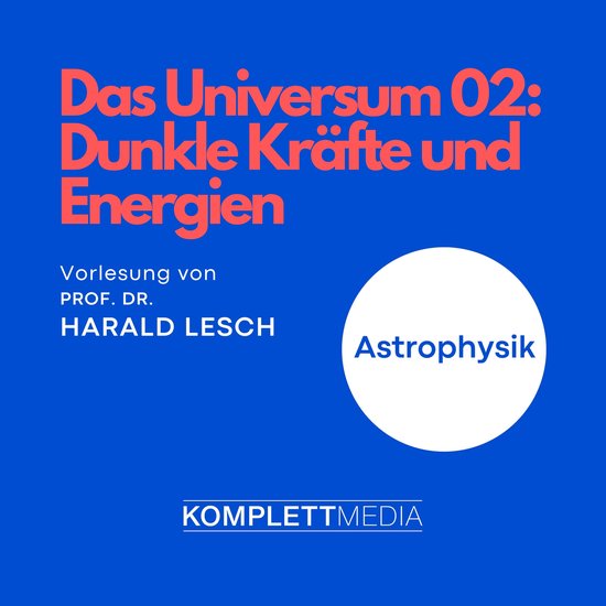 Das Universum 02: Dunkle Kräfte und Energien - cover