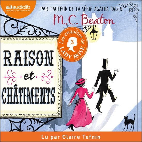 Les Enquêtes de Lady Rose : Volume 3 - Raison et châtiment ... - cover