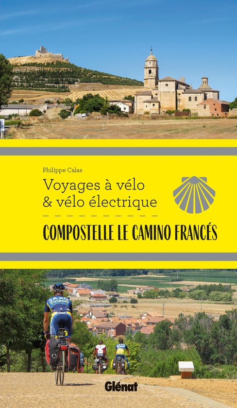 Compostelle Le Camino Francés Voyages à vélo - cover