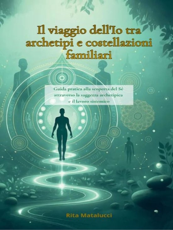 il viaggio dell'io tra archetipi e costellazioni familiari - cover