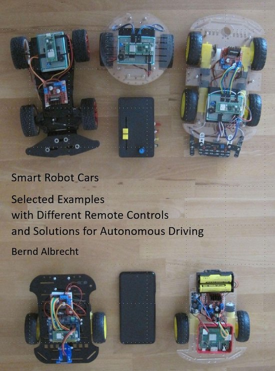 Smart Robot Cars – Selected Examples with Different Remote Controls and ...