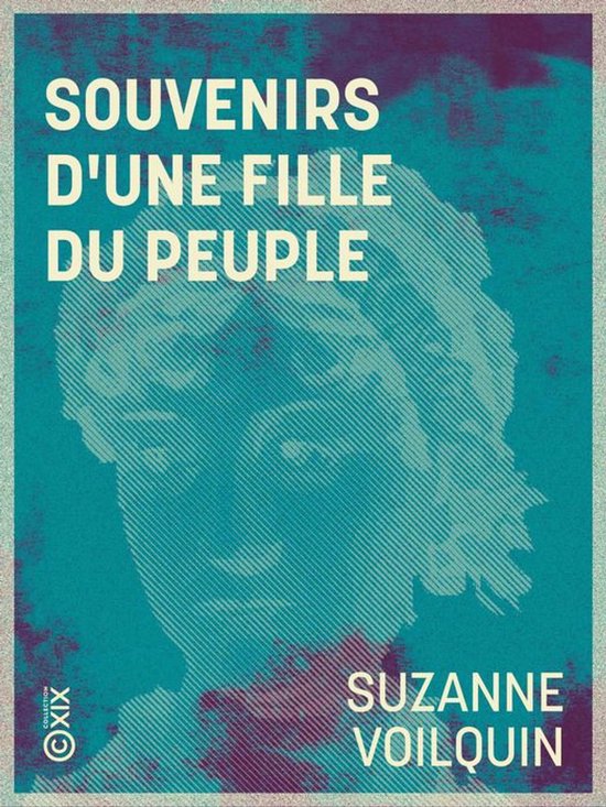 Femmes de lettres - Souvenirs d'une fille du peuple - cover