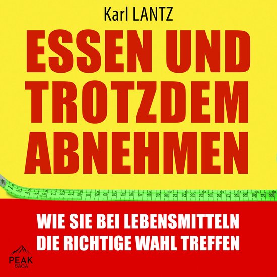Essen und trotzdem abnehmen: Wie Sie bei Lebensmitteln die r ... - cover