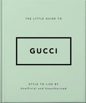 The Little Guide to Gucci